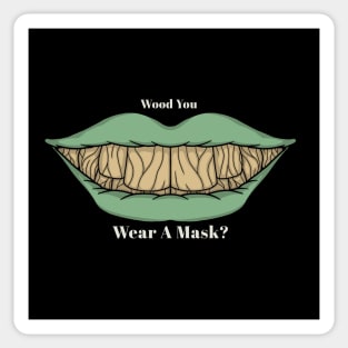 Wood You Wear A Mask Sticker